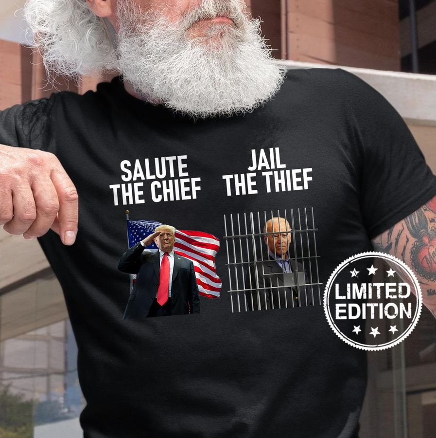 Salute the chief jail the thief shirt