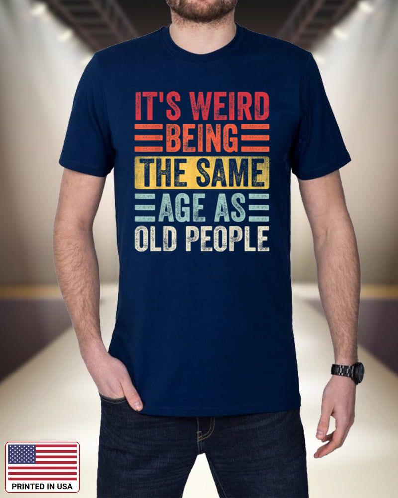 Same Age As Old People - Funny Sarcastic Men Women Birthday viQrA