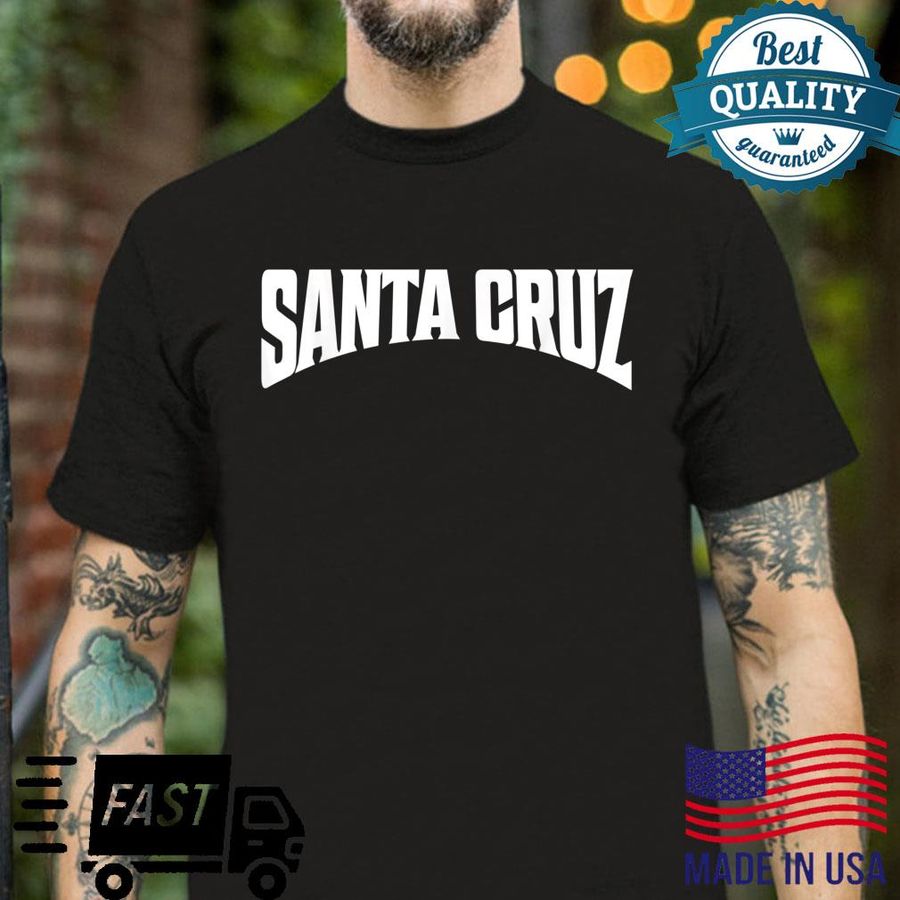 Santa Cruz California Shirt