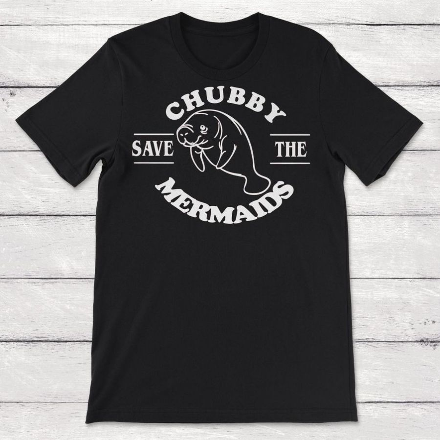 Save the Chubby Mermaids Manatee Unisex T-Shirt