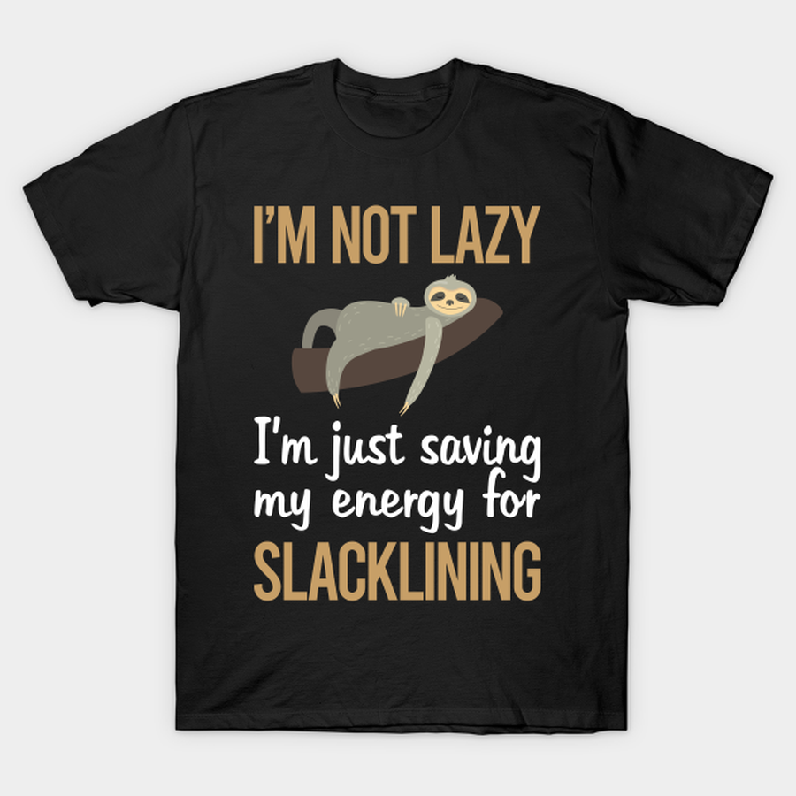Saving Energy Slacklining Slackline Slackliner T-shirt, Hoodie, SweatShirt, Long Sleeve.png