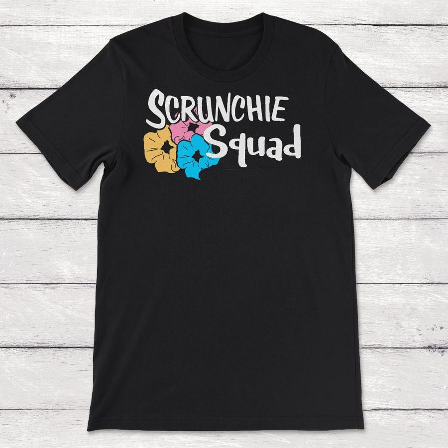 Scrunchie Squad Scrunchie Lover Unisex T-Shirt
