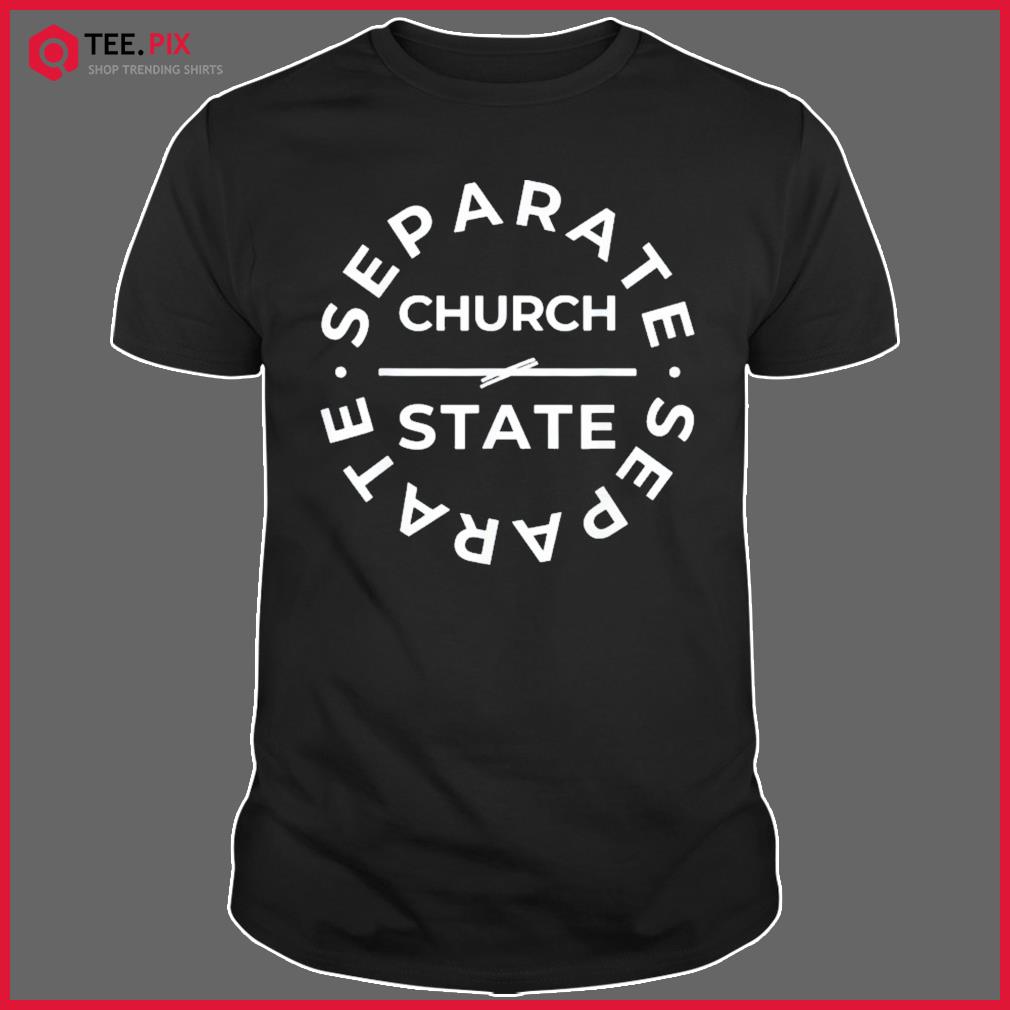 Separate Church And State Shirt