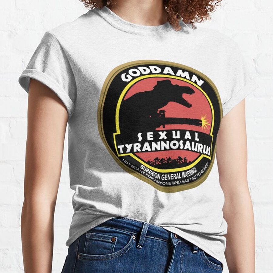 Sexual  Tyrannosaurus  Classic T-Shirt