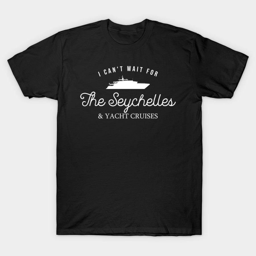 Seychelles Yacht Lover Vacation T-shirt, Hoodie, SweatShirt, Long Sleeve.png