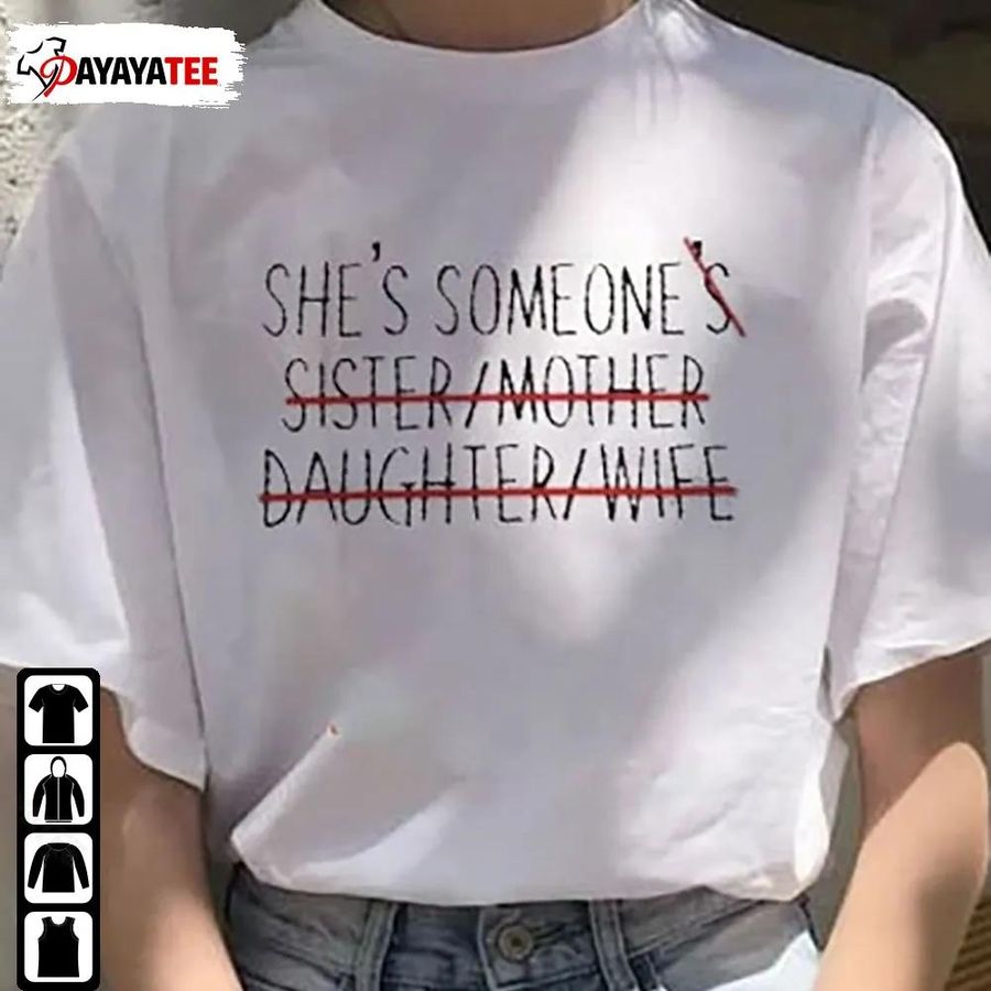 She’S Someone Sister Mother Daughter Wife Shirt
