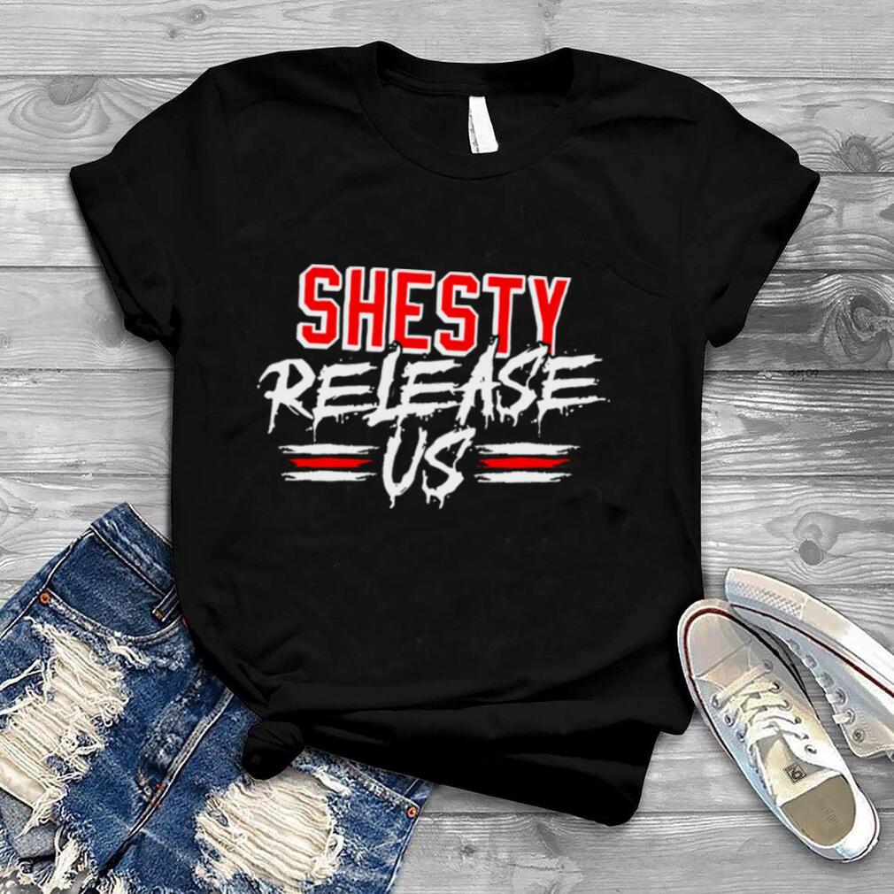 Shesty Release Us T Shirt