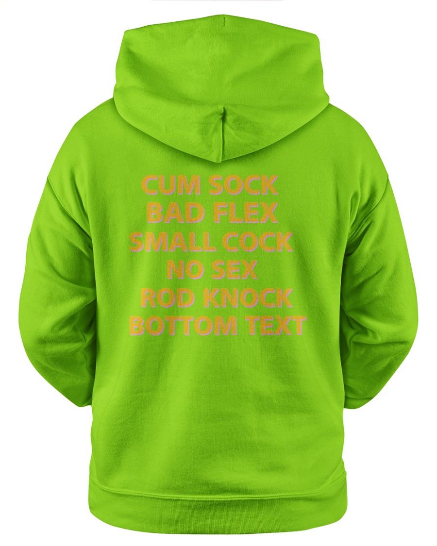 Shirts That Go Hard Cum Sock Bad Flex Small Cock No Sex Rod Knock Bottom Text shirt