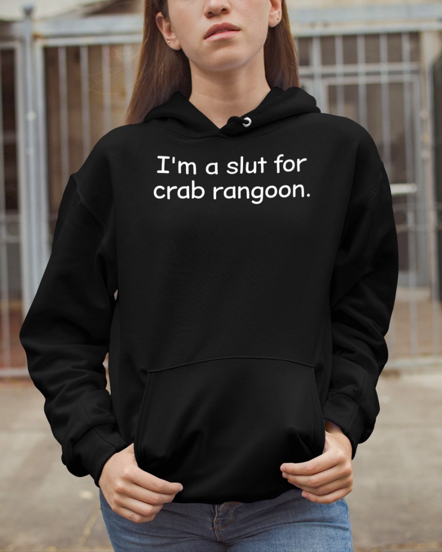 Shirtsthatgohard Merch I’m A Slut For Crab Rangoon Shirt Shirts That Go Hard