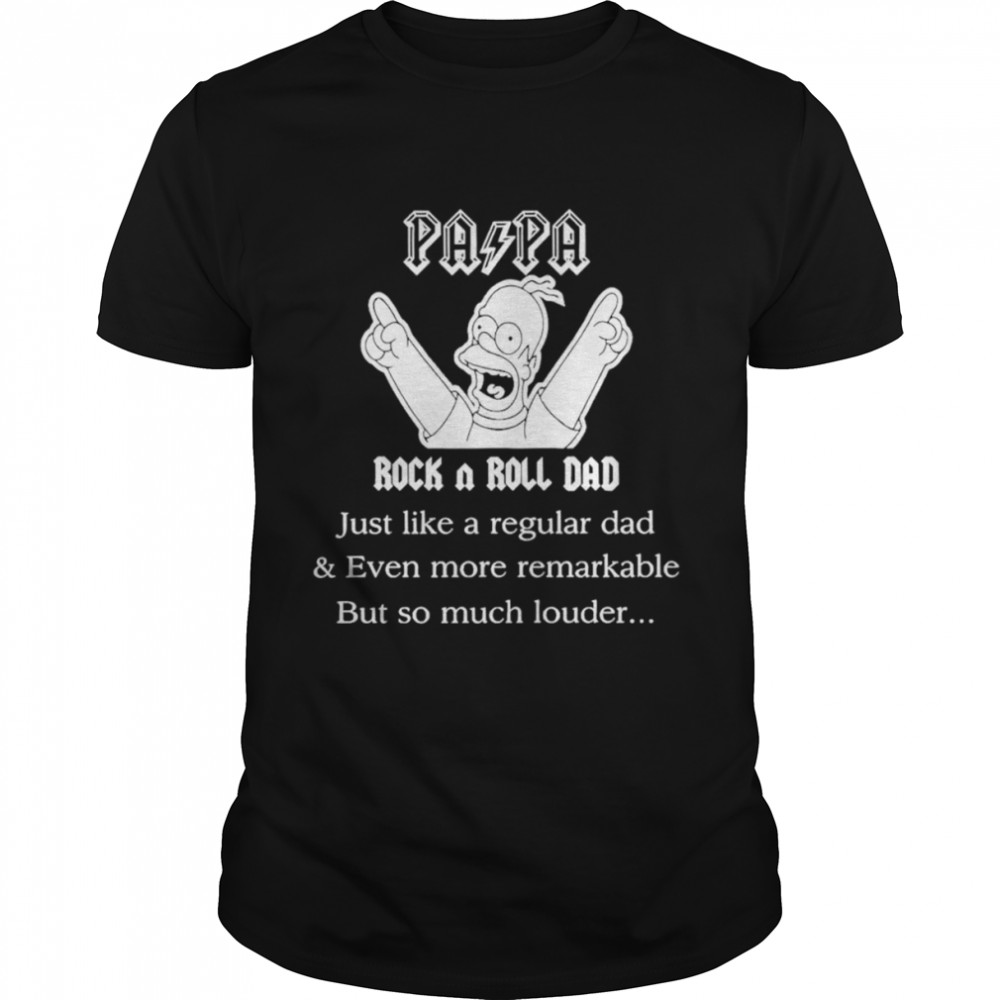 Simpson Papa Rock and Roll dad just like a regular dad shirt