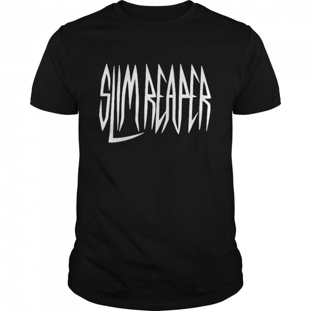 Slim Reaper Shirt