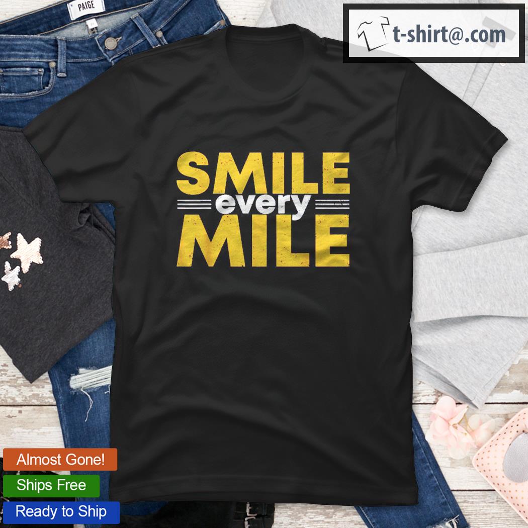 Smile Every Mile I Runner I Funny Running Shirt
