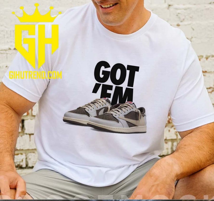 SNKRS Got em Jordan 1 Low OG SP Travis Scott Sneaker T-Shirt