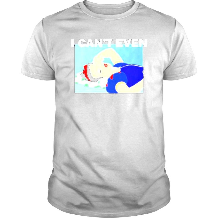 Snow white I cant even 2022 shirt