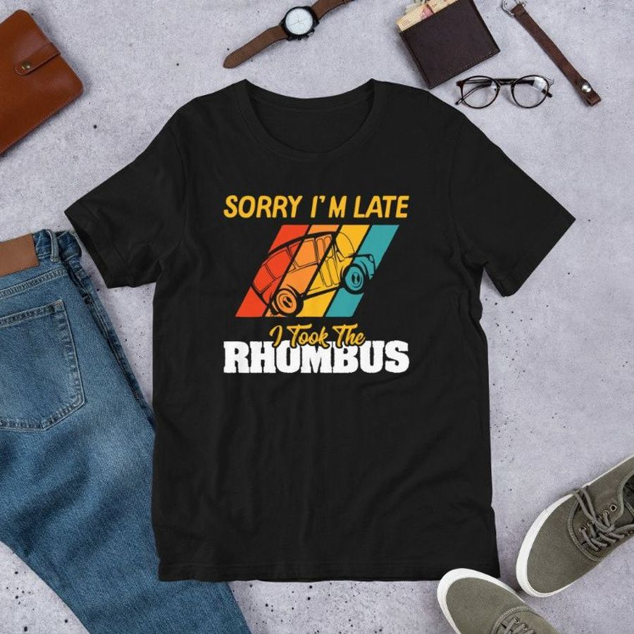 Sorry Im Late I Took The Rhombus Funny School Math Teacher Gift Short-Sleeve Unisex T-Shirt