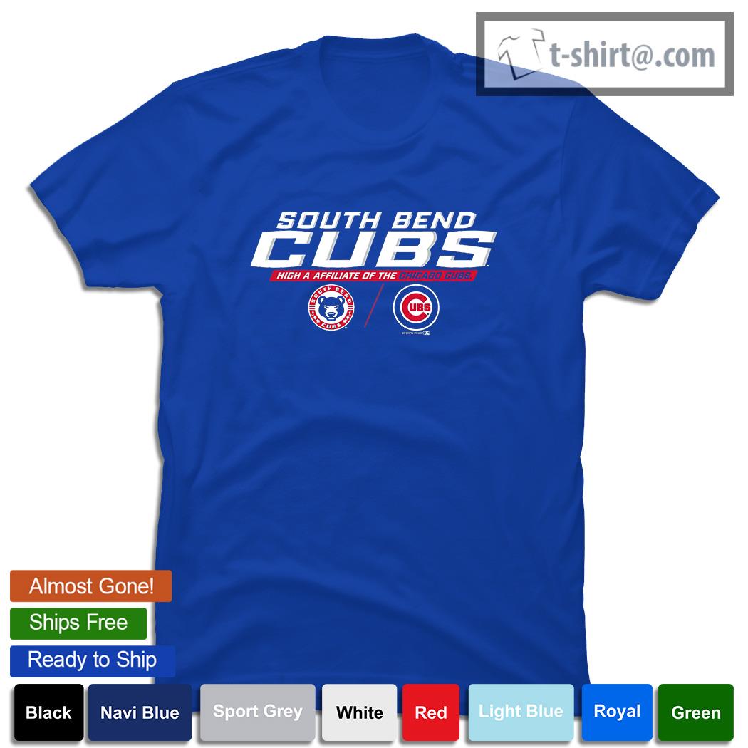 South Bend Cubs high a affiliate of the Chicago Cubs shirt