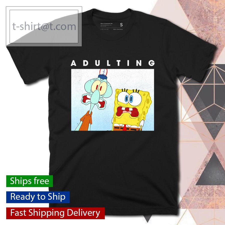 SpongeBob SquarePants Squidward Adulting is Scary shirt
