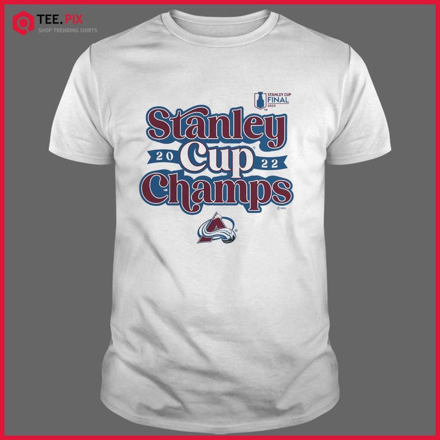 Stanley Cup Final Champs 2022 National Hockey League Colorado Avalanche Shirt