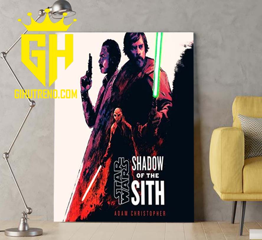 Star Wars Shadow Of The Sith Adam Christopher Poster Canvas Home Decoration