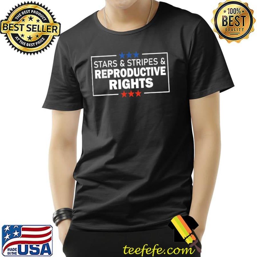Stars Stripes Reproductive Rights Patriotic 4th Of July stars T-Shirt