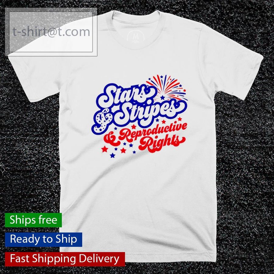 Stars Stripes Reproductive Rights Pro Roe 1973 Pro Choice Women’s Rights Feminism shirt