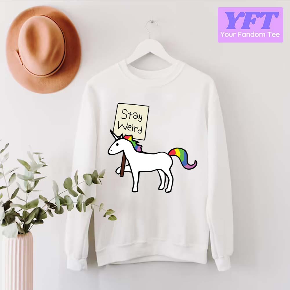 Stay Weird Unicorn Funny Design Illustration Unisex T-Shirt