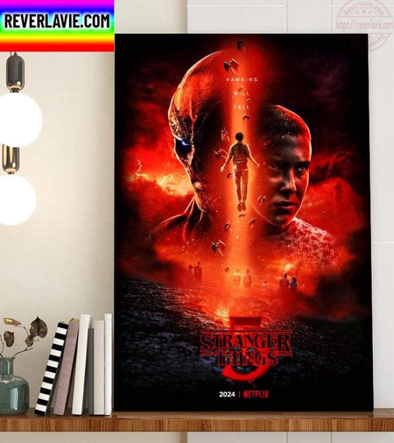 Stranger Things 5 2024 Hawkins Will Fall Home Decor Poster Canvas