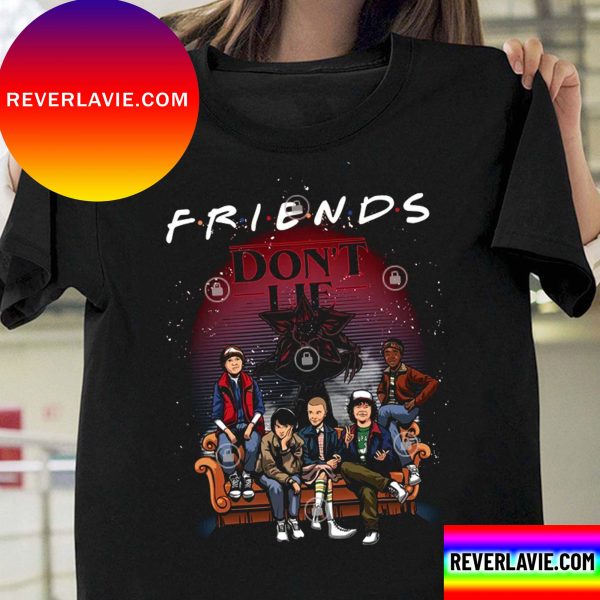 Stranger Things Friends Dont Lie Unisex T-Shirt
