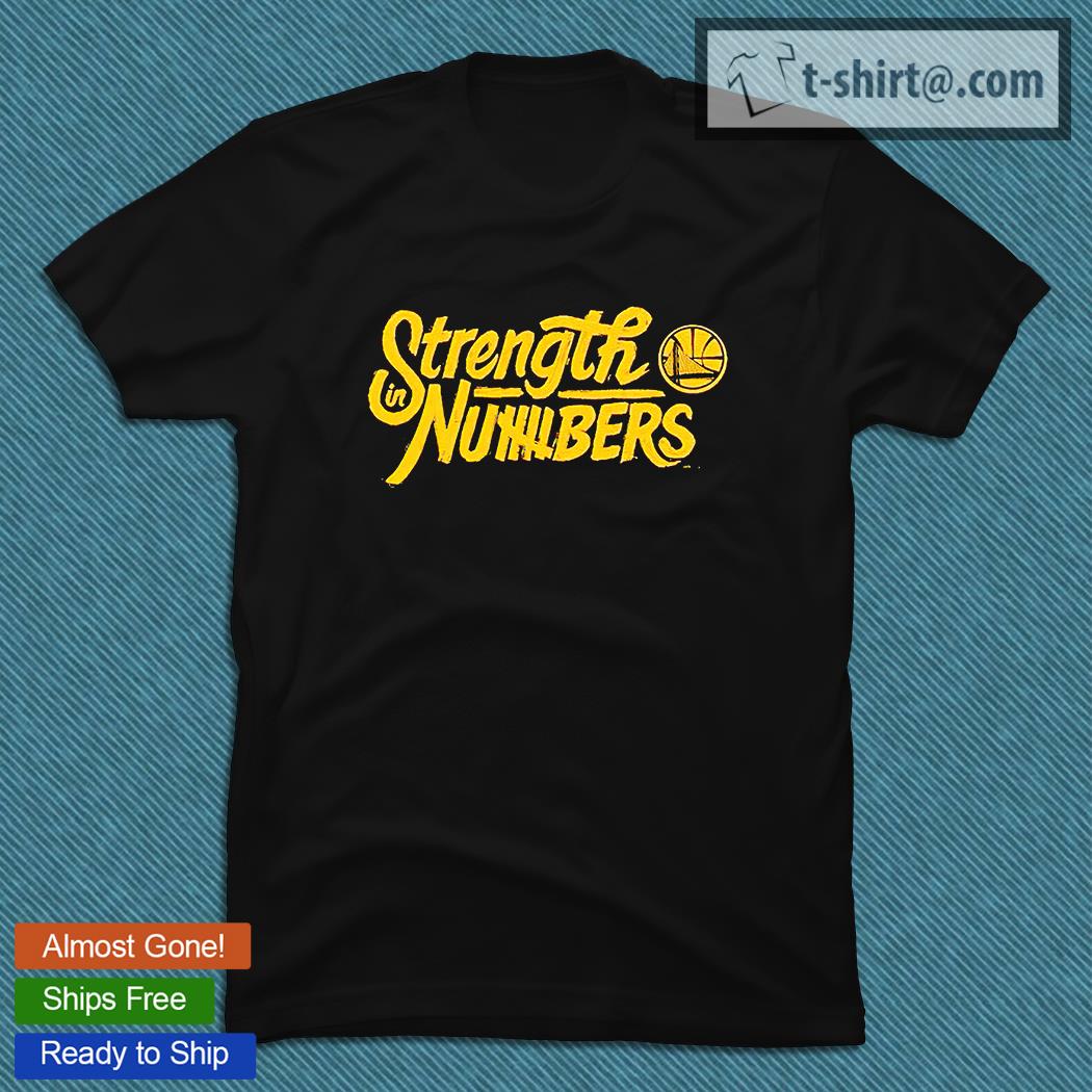 Strength in Numbers Golden State Warriors T-shirt