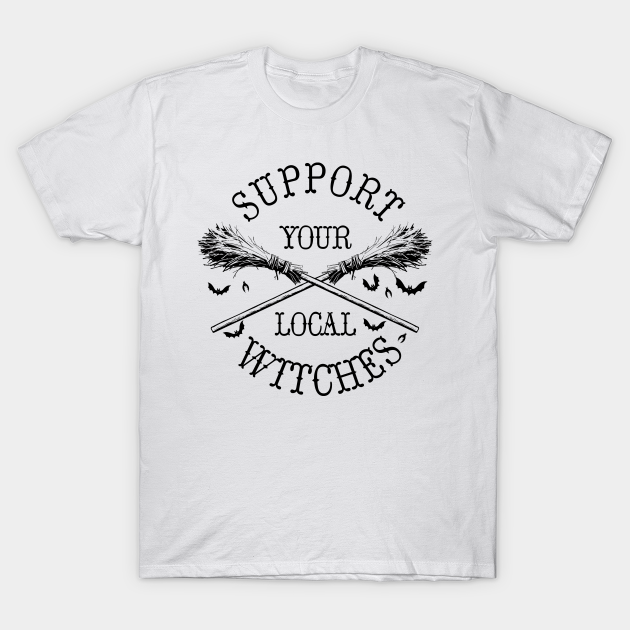 Support Your Local Witches Funny Women Halloween T-shirt, Hoodie, SweatShirt, Long Sleeve