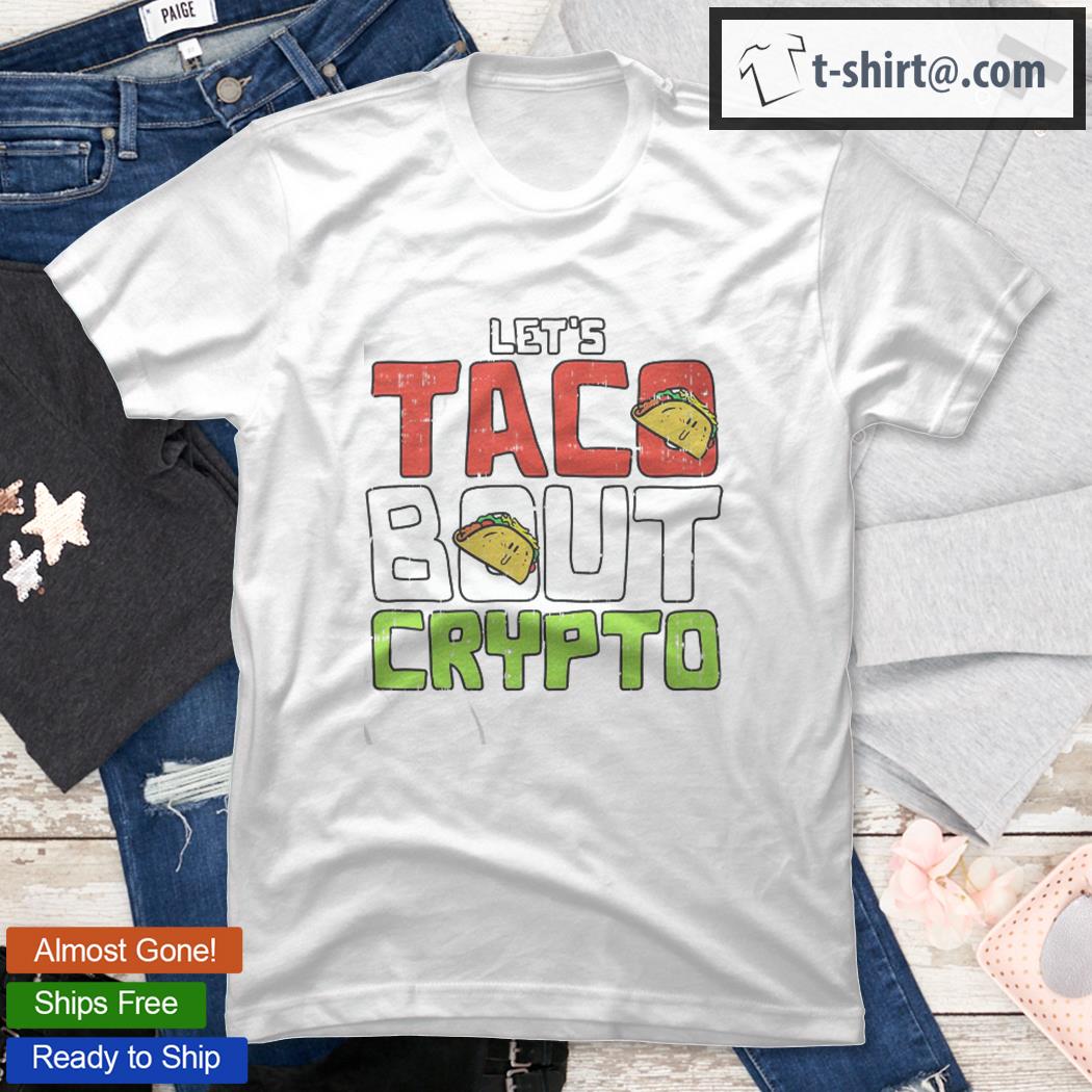 Taco Bout Crypto Currency Bitcoin Btc Cinco De Mayo Hodl Shirt
