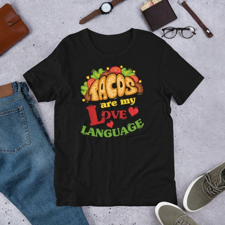Tacos Are My Love Language – Taco Food Lover Short-Sleeve Unisex T-Shirt