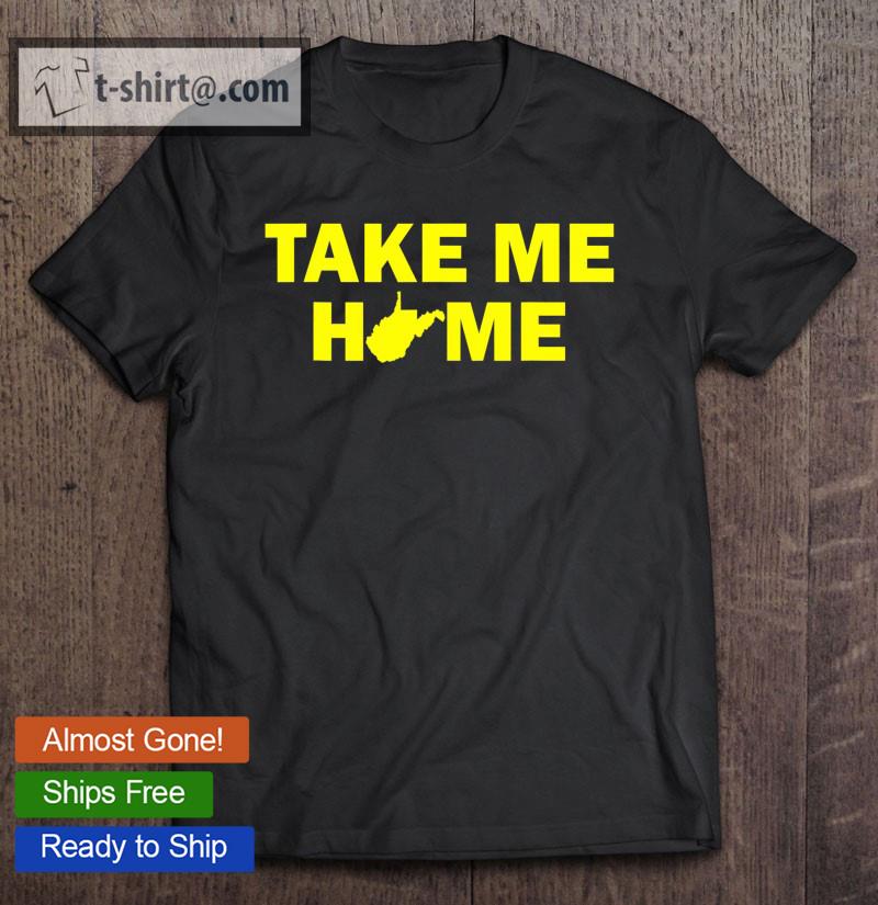 Take Me Home West Virginia Blue And Gold T-shirt