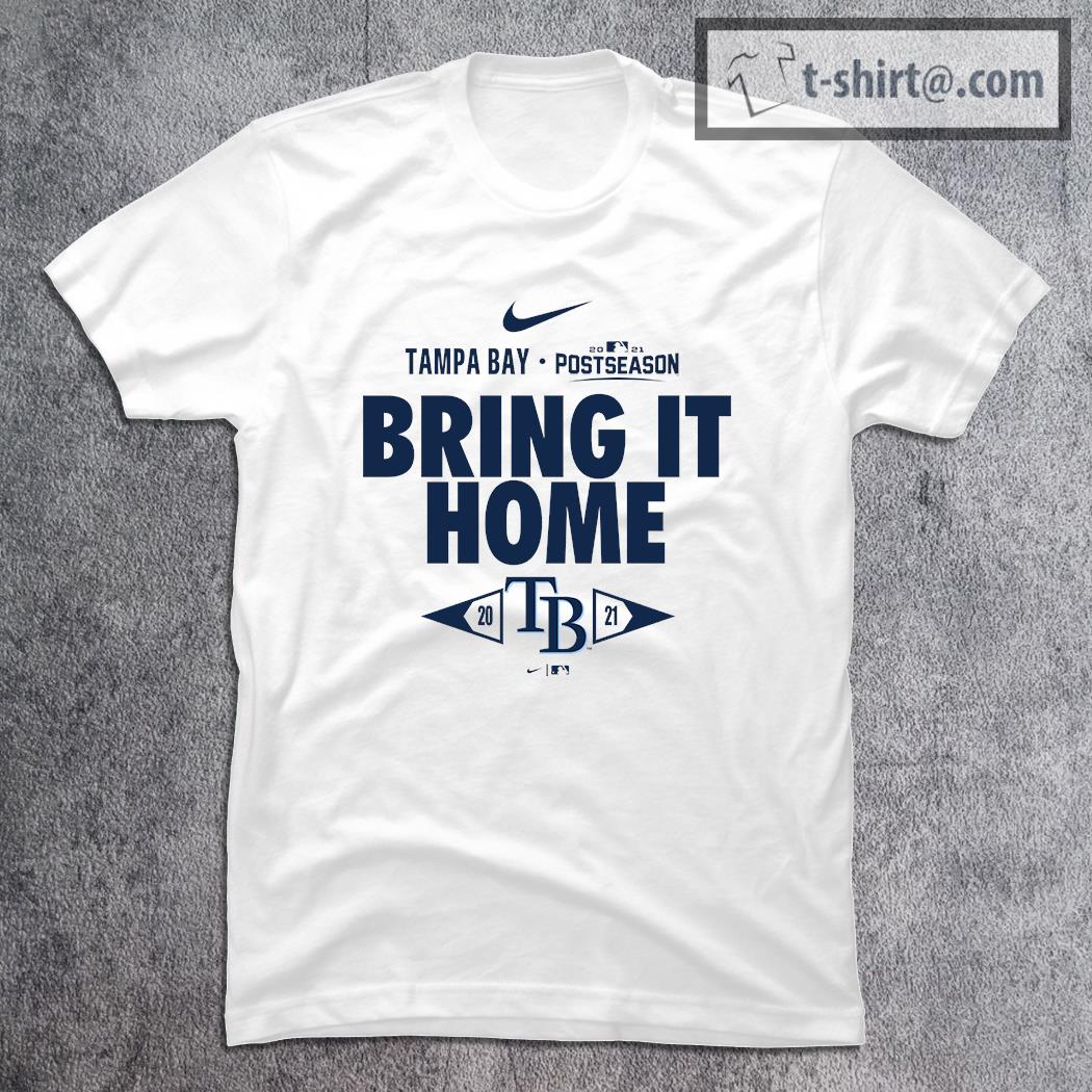 Tampa Bay Rays Postseason 2021 Bring It Home Nike shirt
