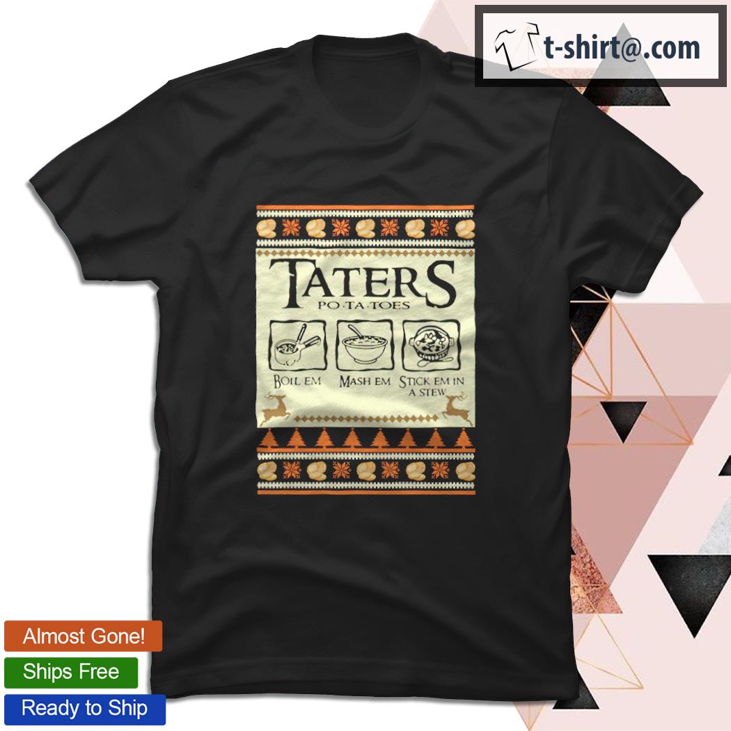 Taters Potatoes Christmas shirt