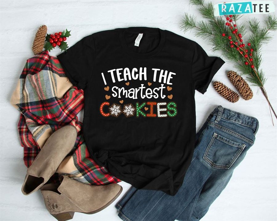 Teacher Christmas Shirt, I Teach the Smartest Cookies Shirts, Christmas Teacher Outfit