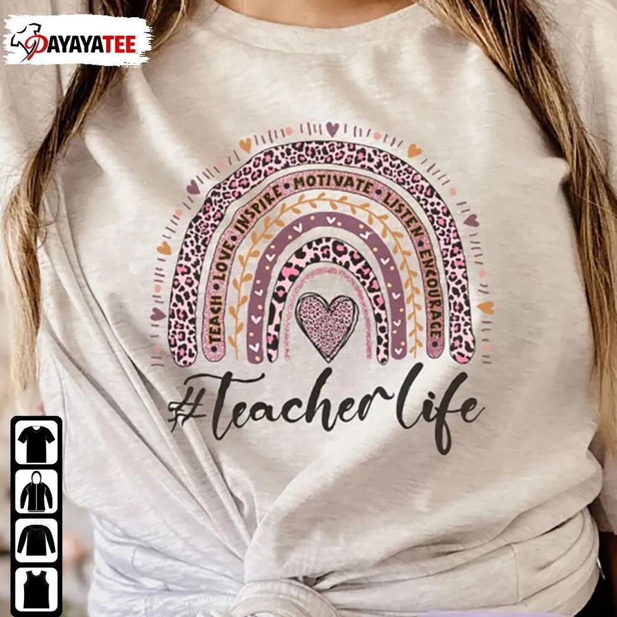 Teacher Life Rainbow Shirt Teach Love Inspire Teacher Appreciation