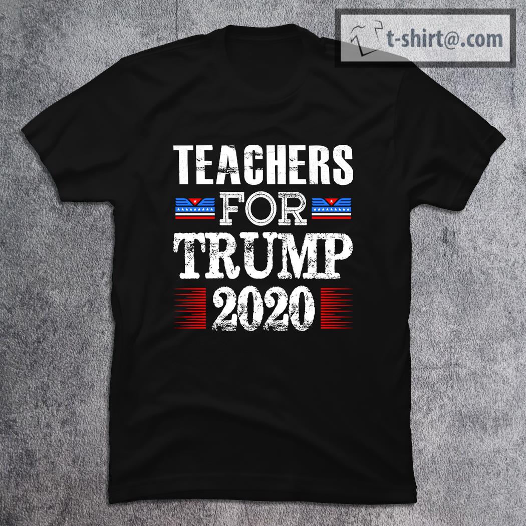 Teachers For Trump T-Shirt