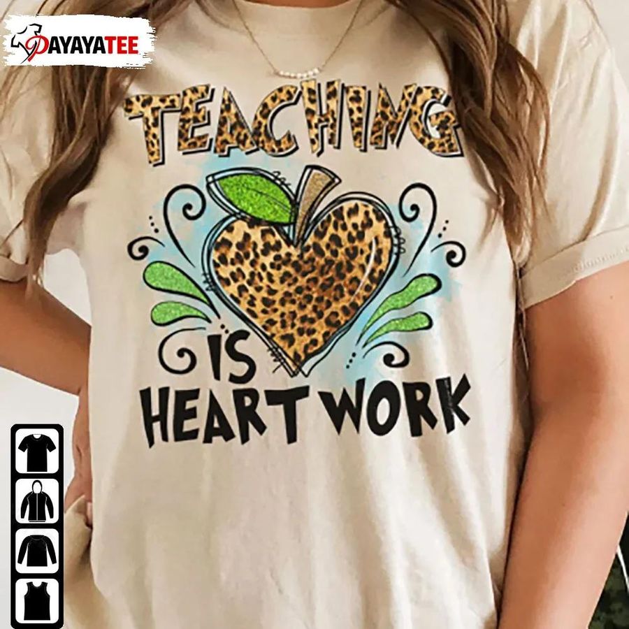 Teaching Is Heart Work Shirt Leopard Print Heart 1St First Day Of School