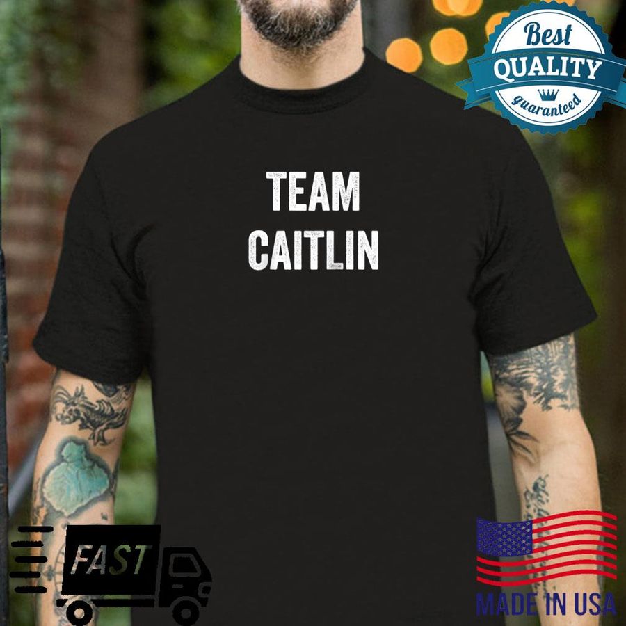Team Caitlin, Go Caitlin Supporter, Cheer Fan Shirt
