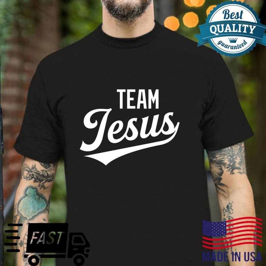 Team Jesus Christian Bible Church Religious Faithful Shirt