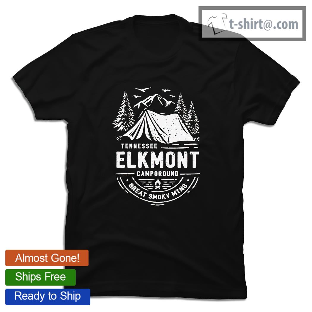 Tennessee Elkmont Campground great smoky mtns shirt