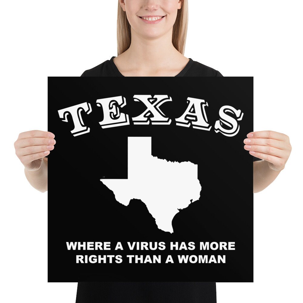 Texas Where A Virus Has More Rights Than a Woman SB8 Poster