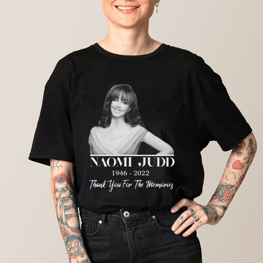 Thank You For The Memories Naomi Judd 1946-2022 Unisex T-Shirt