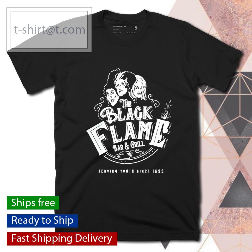 The Black Flame bar and girl serving youth since 1693 shirt