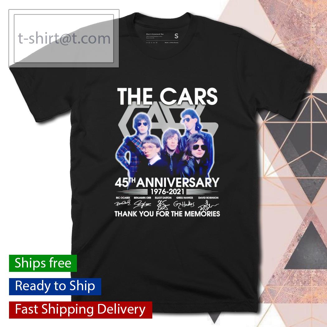 The Cars 45th anniversary 1976 2021 thank you for the memories T-shirt