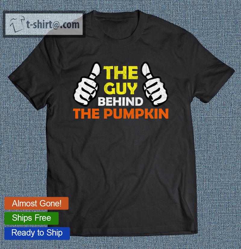 The Guy Behind The Pumpkin Funny Halloween Pregnancy T-shirt