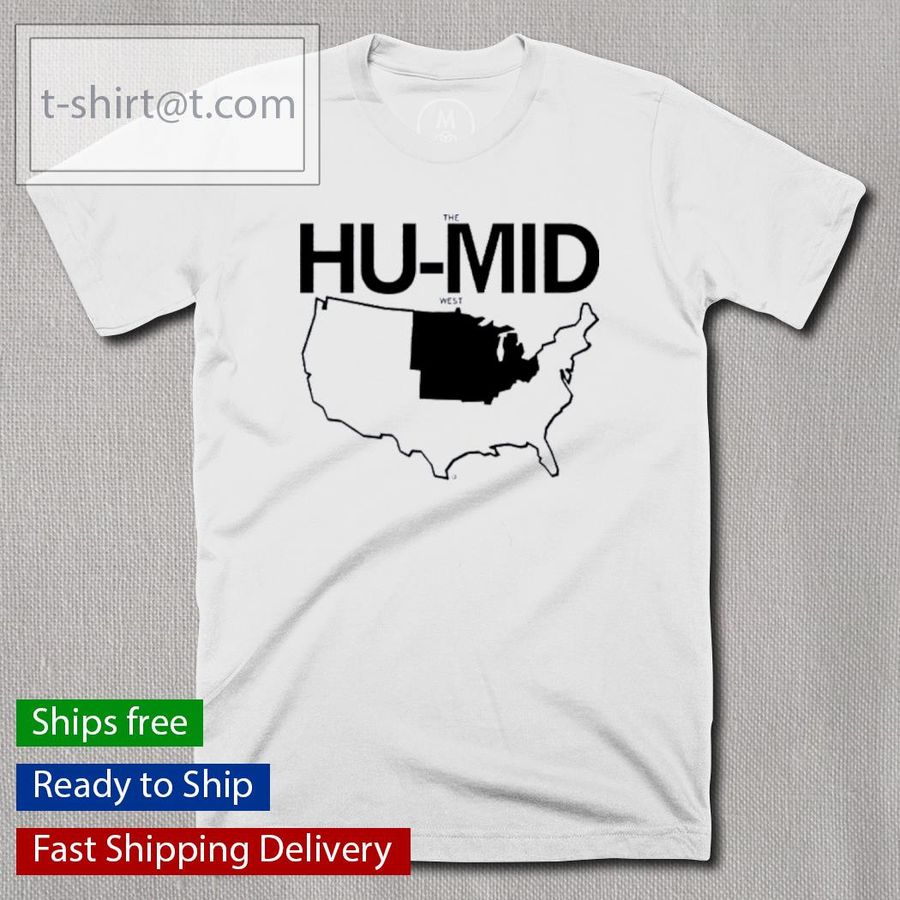 The Hu-Mid West Shirt