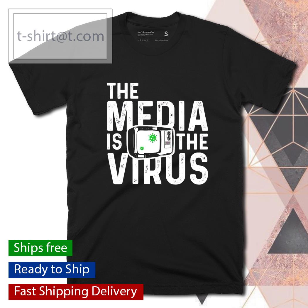 The Media is the Virus shirt