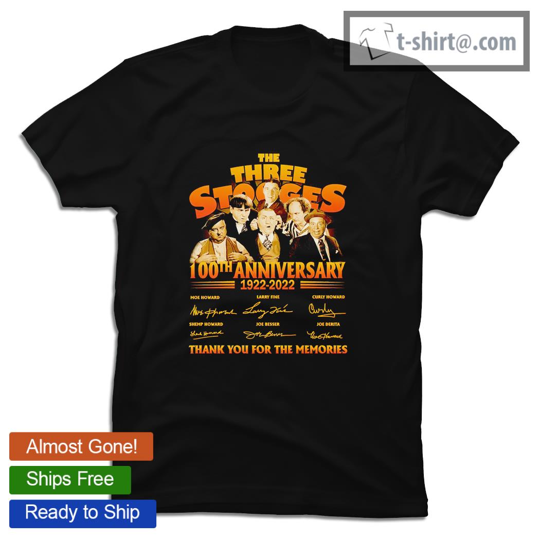 The Three Stooges 100th anniversary 1922 2022 signatures thank you for the memories shirt